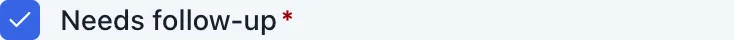A checked checkbox labeled Needs follow-up.